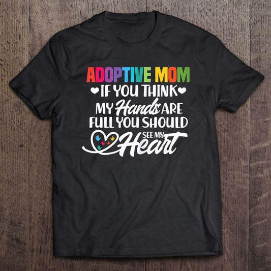 Adoptive Mom Adoption Foster Mom Mother T Shirt, Mother's Day T shirt, Mothers Day Tee, Mother's Day Gift