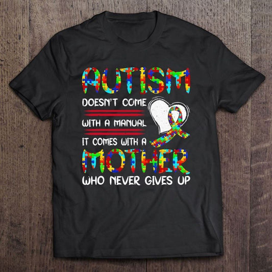 Autism Mom Mother's Day Autism Mother Who Never Give Up T Shirt, Mother's Day T shirt, Mothers Day Tee, Mother's Day Gift