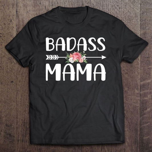 Badass Mama Shirt For Mom Women Mother's Day T Shirt, Mother's Day T shirt, Mothers Day Tee, Mother's Day Gift