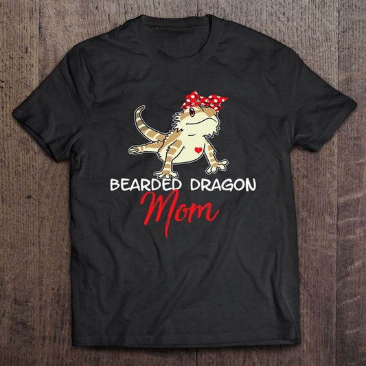 Bearded Dragon For Mom, Funny Mother Day T Shirt, Mother's Day T shirt, Mothers Day Tee, Mother's Day Gift