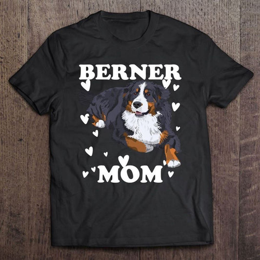 Berner Mom Mummy Mama Mum Mommy Mother's Day Mother T Shirt, Mother's Day T shirt, Mothers Day Tee, Mother's Day Gift