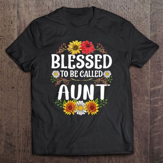 Blessed To Be Called Aunt Mothers Day Gift Floral T Shirt, Mother's Day T shirt, Mothers Day Tee, Mother's Day Gift