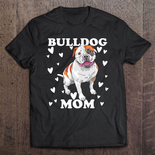 Bulldog Mom Bully Mummy Mama Mum Mommy Mother's Day Mother T Shirt, Mother's Day T shirt, Mothers Day Tee, Mother's Day Gift