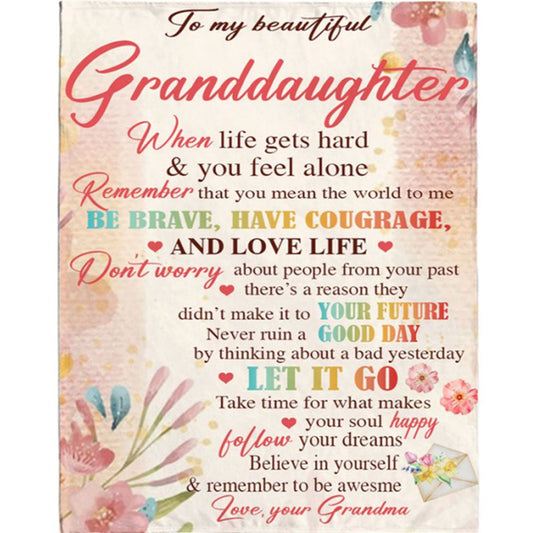 Personalized To My Granddaughter Be Brave Have Courage I Love You Gift Idea From Grandma Flower Blanket, Mother's Day Blanket
