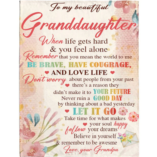 Personalized To My Granddaughter Be Brave Have Courage I Love You Gift Idea From Grandpa Flower Blanket, Mother's Day Blanket