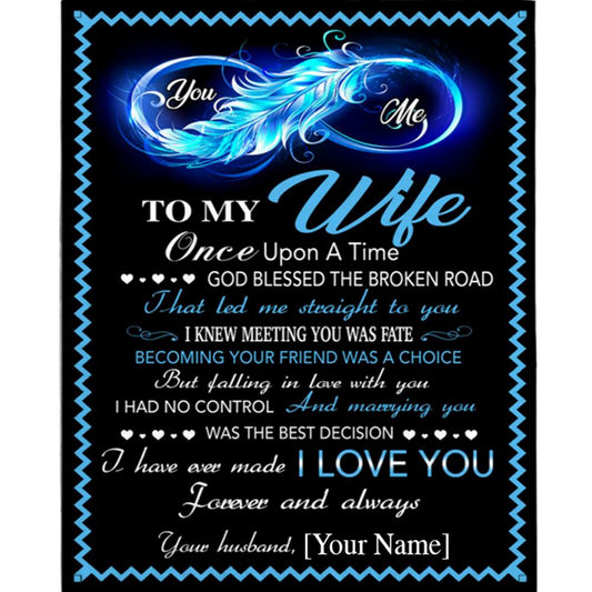 Personalized To My Wife Once Upon A Time God Blessed Broken Road Let Me Straight You I Love You Fleece Blanket, Mother's Day Blanket