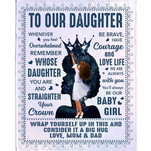 Personalized To Our Daughter Be Brave Courage Love Life I Love You Black Girl Gift From Mom Dad Fleece Blanket, Mother's Day Blanket